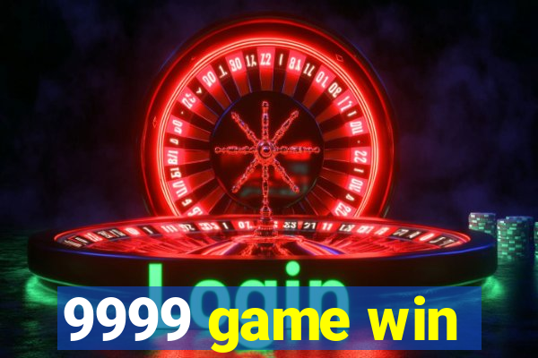 9999 game win